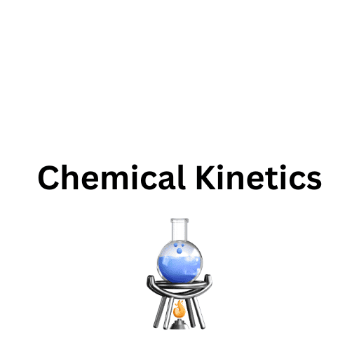 Chemical Kinetics